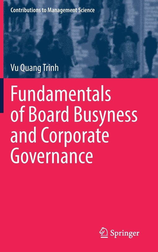 Front cover_Fundamentals Of Board Busyness And Corporate Governance