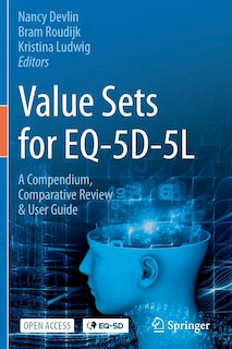 Value Sets For Eq-5d-5l: A Compendium, Comparative Review And User Guide