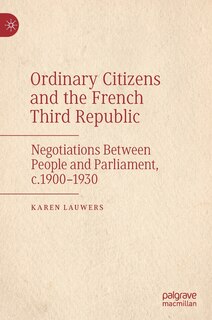 Front cover_Ordinary Citizens And The French Third Republic