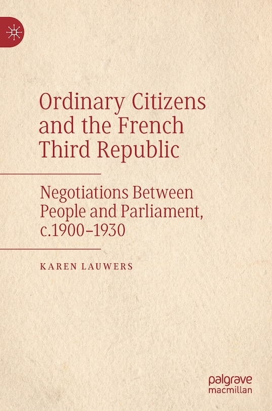 Front cover_Ordinary Citizens And The French Third Republic