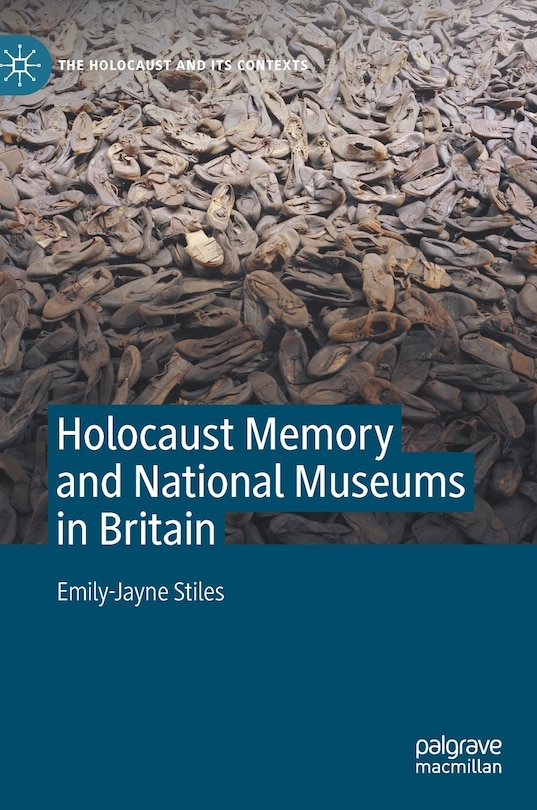 Couverture_Holocaust Memory And National Museums In Britain