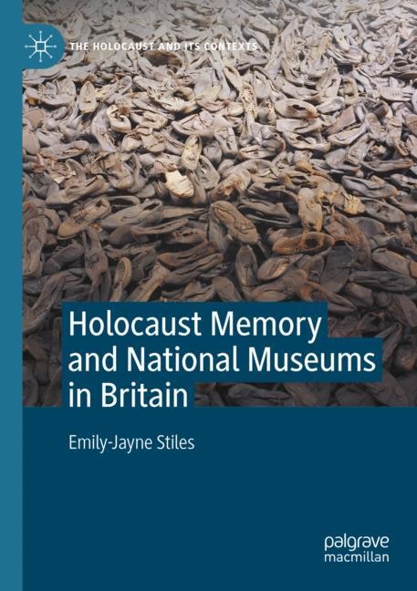 Front cover_Holocaust Memory and National Museums in Britain