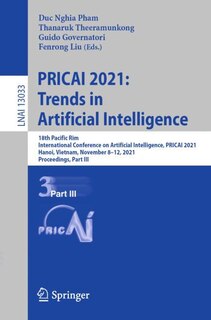 PRICAI 2021: Trends in Artificial Intelligence: 18th Pacific Rim International Conference on Artificial Intelligence, PRICAI 2021, Hanoi, Vietnam, November 8-12, 2021, Proceedings, Part III