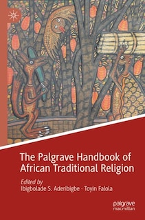 Front cover_The Palgrave Handbook of African Traditional Religion