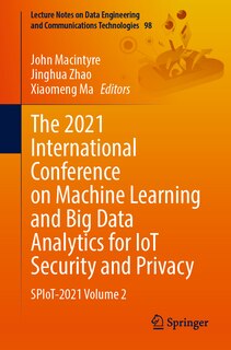 Front cover_The 2021 International Conference On Machine Learning And Big Data Analytics For Iot Security And Privacy