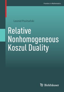 Front cover_Relative Nonhomogeneous Koszul Duality