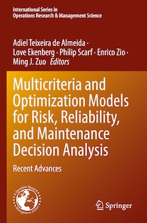 Couverture_Multicriteria and Optimization Models for Risk, Reliability, and Maintenance Decision Analysis