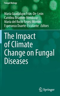 Front cover_The Impact Of Climate Change On Fungal Diseases