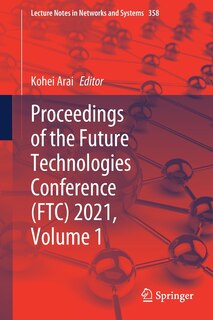Couverture_Proceedings Of The Future Technologies Conference (ftc) 2021, Volume 1