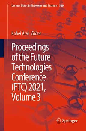 Proceedings Of The Future Technologies Conference (ftc) 2021, Volume 3