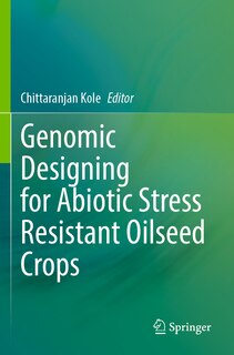 Front cover_Genomic Designing for Abiotic Stress Resistant Oilseed Crops
