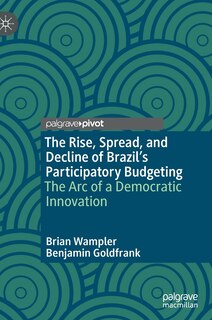 Front cover_The Rise, Spread, And Decline Of Brazil's Participatory Budgeting