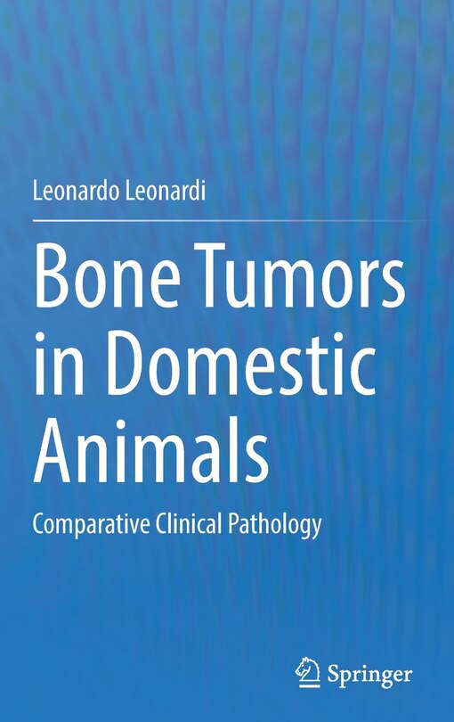 Front cover_Bone Tumors In Domestic Animals