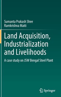 Front cover_Land Acquisition, Industrialization And Livelihoods