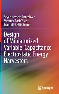 Front cover_Design Of Miniaturized Variable-capacitance Electrostatic Energy Harvesters