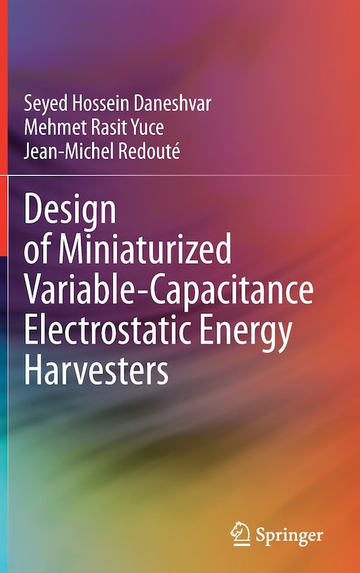 Front cover_Design Of Miniaturized Variable-capacitance Electrostatic Energy Harvesters