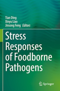 Front cover_Stress Responses of Foodborne Pathogens