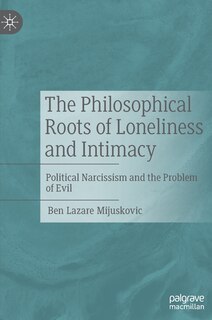Front cover_The Philosophical Roots Of Loneliness And Intimacy