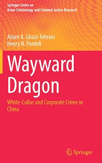 Wayward Dragon: White-collar And Corporate Crime In China