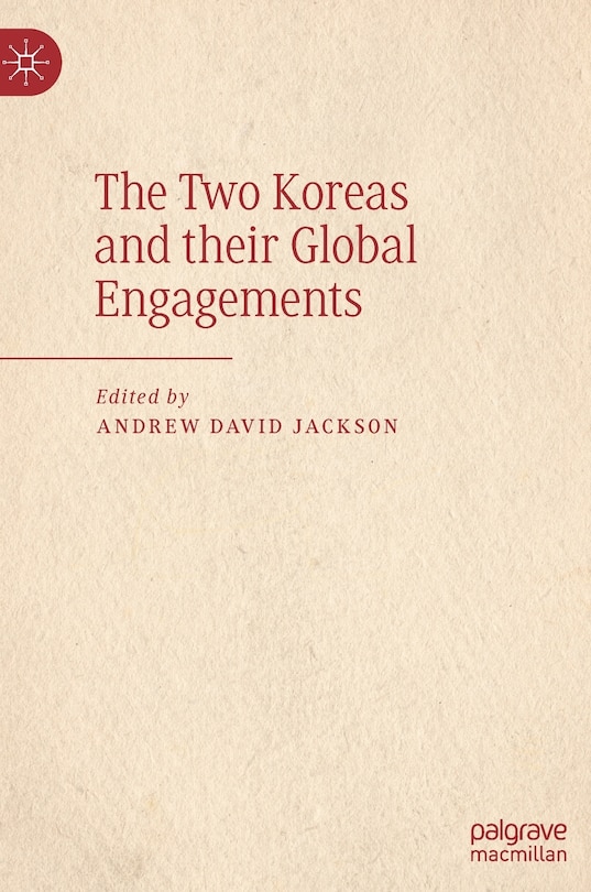 Front cover_The Two Koreas And Their Global Engagements