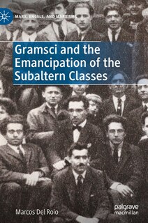 Couverture_Gramsci And The Emancipation Of The Subaltern Classes