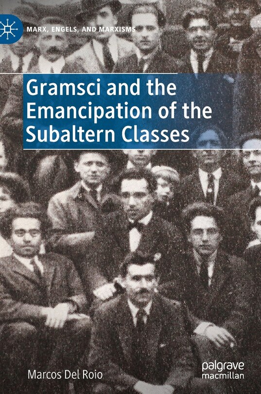 Couverture_Gramsci And The Emancipation Of The Subaltern Classes