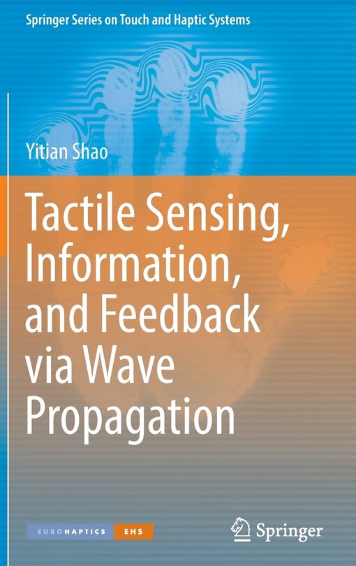 Front cover_Tactile Sensing, Information, And Feedback Via Wave Propagation