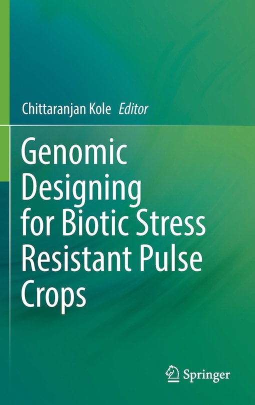 Front cover_Genomic Designing For Biotic Stress Resistant Pulse Crops