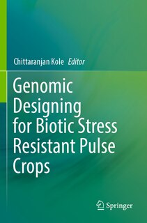 Front cover_Genomic Designing for Biotic Stress Resistant Pulse Crops