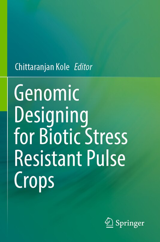 Front cover_Genomic Designing for Biotic Stress Resistant Pulse Crops