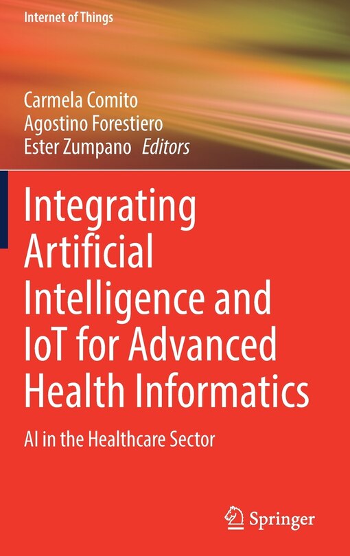 Front cover_Integrating Artificial Intelligence And Iot For Advanced Health Informatics