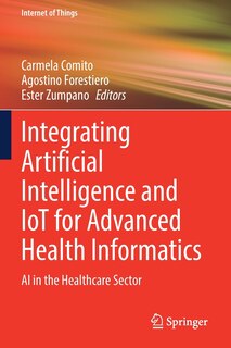 Front cover_Integrating Artificial Intelligence and IoT for Advanced Health Informatics
