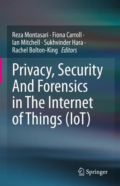 Couverture_Privacy, Security And Forensics In The Internet Of Things (iot)