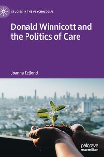 Couverture_Donald Winnicott And The Politics Of Care