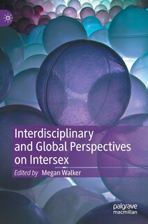 Front cover_Interdisciplinary And Global Perspectives On Intersex