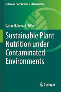 Front cover_Sustainable Plant Nutrition under Contaminated Environments