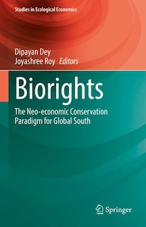 Biorights: The Neo-economic Conservation Paradigm For Global South