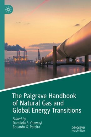 The Palgrave Handbook Of Natural Gas And Global Energy Transitions