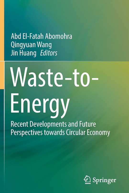 Waste-to-Energy: Recent Developments and Future Perspectives towards Circular Economy