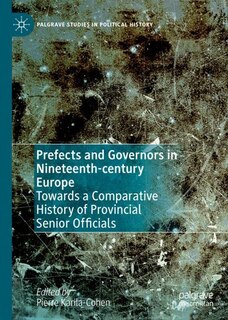 Front cover_Prefects And Governors In Nineteenth-century Europe