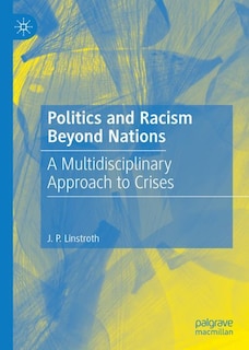 Couverture_Politics And Racism Beyond Nations
