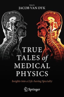 Front cover_True Tales Of Medical Physics