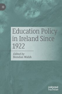 Couverture_Education Policy In Ireland Since 1922