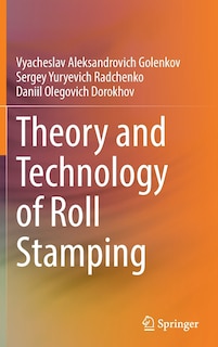 Front cover_Theory And Technology Of Roll Stamping