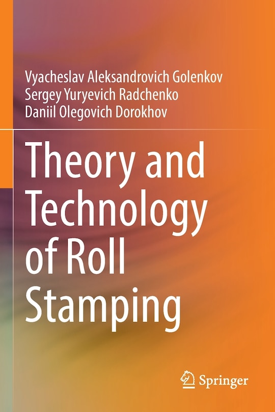 Theory and Technology of Roll Stamping