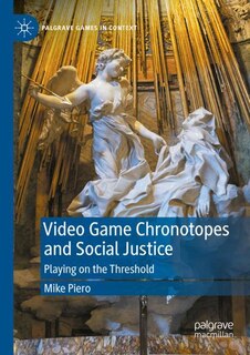 Couverture_Video Game Chronotopes and Social Justice