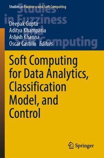 Front cover_Soft Computing for Data Analytics, Classification Model, and Control