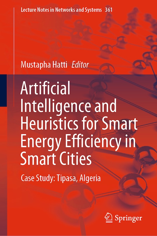 Front cover_Artificial Intelligence And Heuristics For Smart Energy Efficiency In Smart Cities