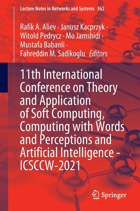 Front cover_11th International Conference On Theory And Application Of Soft Computing, Computing With Words And Perceptions And Artificial Intelligence - Icsccw-2021