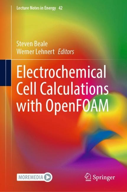 Front cover_Electrochemical Cell Calculations With Openfoam